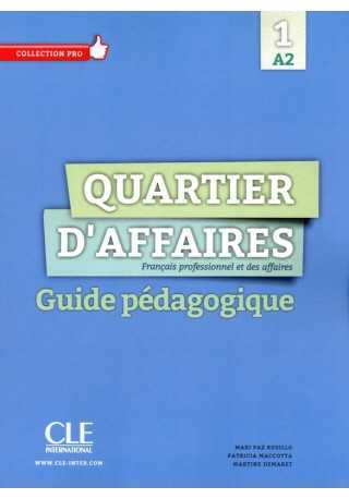 Quartier d'affaires 1 przewodnik metodyczny - Do nauki języka francuskiego