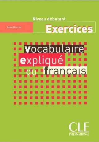 Vocabulaire explique du francais debutant exercices Vocabulaire explique du francais debutant exercices