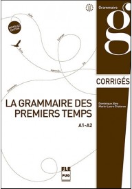 Grammaire des premiers temps klucz poziom A1-A2 - Grammaire progressive du Francais avance corriges B1 B2 3 edycja - Nowela - - 