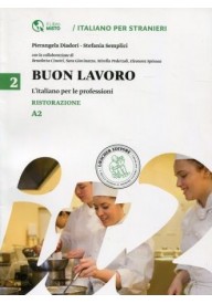 Buon lavoro 2 L'italiano per le professioni: Ristorazione A2 - Turystyka, hotelarstwo i gastronomia - książki po włosku - Księgarnia internetowa - Nowela - - 