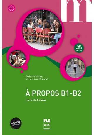 A propos B1-B2 podręcznik + CD audio edycja 2016 - Do nauki języka francuskiego