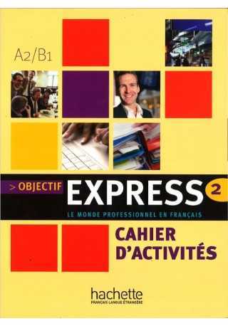 Objectif Express 2 ćwiczenia - Do nauki języka francuskiego