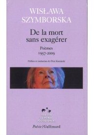 De la mort sans exagerer: Poemes 1957-2009 - Literatura piękna francuska - Księgarnia internetowa (16) - Nowela - - 