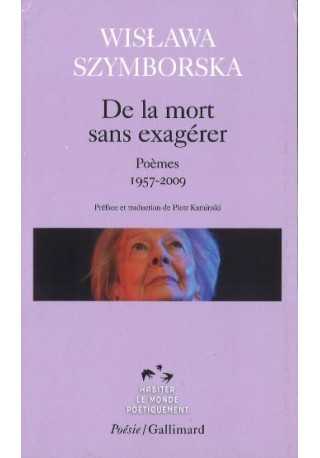 De la mort sans exagerer: Poemes 1957-2009 