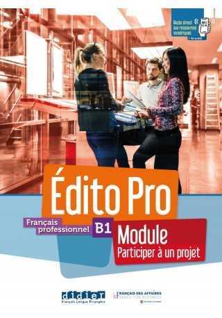 Edito Pro B1 Module - Participez a un projet podręcznik + ćwiczenia - Do nauki języka francuskiego