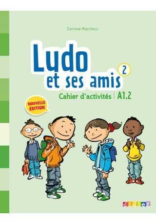 Ludo et ses amis 2 Nouvelle ćwiczenia - Do nauki języka francuskiego