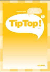 Tip Top 1 A1.1 przewodnik metodyczny - Seria Tip Top - Język francuski - Dzieci - Nowela - - Do nauki francuskiego dla dzieci.