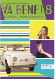 Va bene! 8 Podręcznik do nauki języka włoskiego dla klasy 8 szkoły podstawowej + zawartość online - Włoski - Nowela - - 