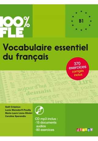 100% FLE Vocabulaire essentiel du francais B1 + CD MP3 100% FLE Vocabulaire essentiel du francais B1 + CD MP3