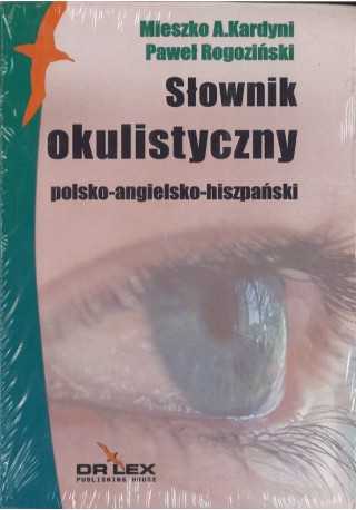 Słownik okulistyczny polsko-angielski-hiszpański 