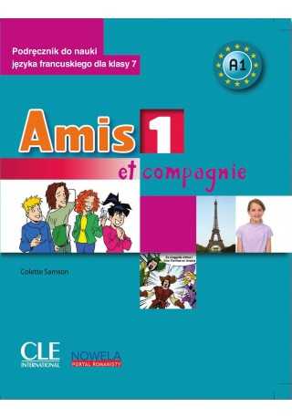 Amis et compagnie 1 Podręcznik do francuskiego klasa 7 Szkoła podstawowa - Do nauki języka francuskiego