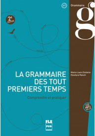 Grammaire des tout premiers temps comprendre et pratiquer A1 - Grammaire Progressive du Francais niveau debutant complet + CD Audio - Nowela - - 