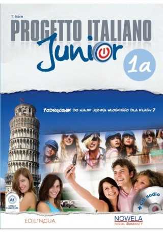 Progetto Italiano Junior 1A + CD audio Podręcznik wieloletni do nauki języka włoskiego dla klasy 7 szkoły podstawowej - Do nauki języka włoskiego