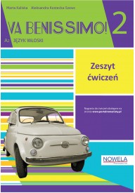 Va Benissimo! 2 ćwiczenia - Seria Va Benissimo! - włoski - młodzież - Nowela - - Do nauki języka włoskiego