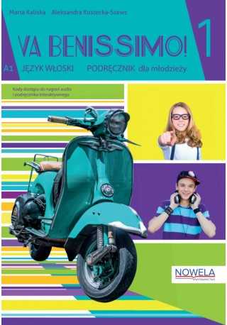 Va Benissimo! 1 podręcznik do języka włoskiego dla młodzieży + zawartość online - Do nauki języka włoskiego