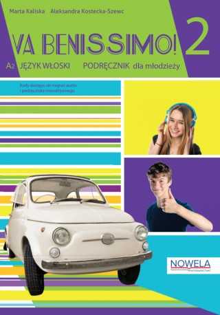 Va Benissimo! 2 podręcznik do języka włoskiego dla młodzieży + zawartość online - Do nauki języka włoskiego