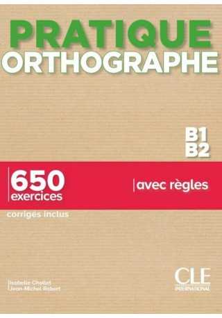 Pratique Orthographe B1/B2 ortografia do języka francuskiego - Książki i podręczniki - język francuski