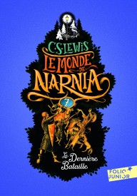 Monde de Narnia 7 La Dernière Bataille éd. 2017 - Literatura piękna francuska - Księgarnia internetowa (8) - Nowela - - 