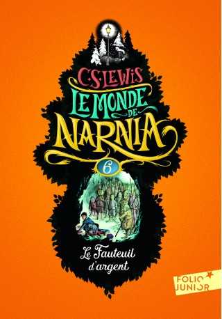 Le Monde de Narnia 6. Le Fauteuil d'argent éd. 2017 Opowieści z Narnii wydanie francuskojęzyczne - Książki i podręczniki - język francuski