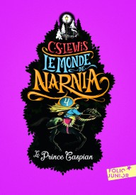 Le Monde de Narnia 4. Le Prince Caspian éd. 2017 Opowieści z Narnii wydanie francuskojęzyczne - Narnia 7 La Dernière Bataille|literatura francuska|książka|Nowela - Książki i podręczniki - język francuski - 