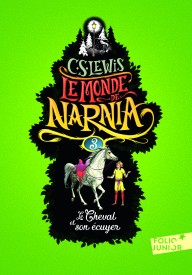 Monde de Narnia 3 Cheval et son écuyer ed. 2017 - Narnia 7 La Dernière Bataille|literatura francuska|książka|Nowela - Książki i podręczniki - język francuski - 