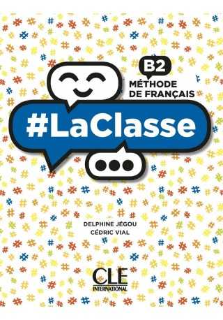 #LaClasse B2. Podręcznik do francuskiego. Liceum. Młodzież. DVD - Książki i podręczniki - język francuski