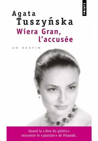Wiera Gran, l'accusée - Oskarżona: Wiera Gran - przekład francuski Wiera Gran, l'accusée - Oskarżona: Wiera Gran - przekład francuski