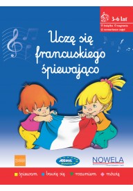 UCZĘ SIĘ FRANCUSKIEGO ŚPIEWAJĄCO 3-6 LAT WERSJA CYFROWA - Uczę się hiszpańskiego śpiewająco 2 + CD audio/2/ - Nowela - Seria uczę się śpiewająco ASSIMIL - 