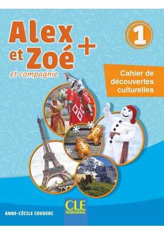 Alex et Zoe plus 1 Cahier de decouvertes culturelles - Do nauki języka francuskiego
