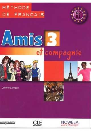 Amis et compagnie 3 PW podręcznik do francuskiego. Młodzież szkoła podstawowa. - Do nauki języka francuskiego