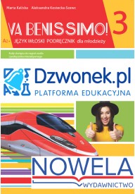 Va Benissimo! 3. Interaktywny podręcznik cyfrowy do włoskiego na platformę edukacyjną Dzwonek.pl. Dla młodzieży od 13 lat. - NOWELA na platformie edukacyjnej dzwonek.pl - Nowela - - 