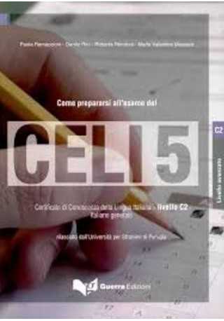 Come prepararsi all'esame del CELI 5 + CD audio 