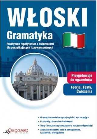 Włoski Gramatyka praktyczne repetytorium z ćwiczeniami 