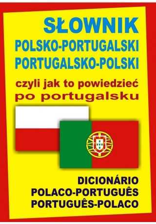 Słownik polsko-portugalski portugalsko-polski czyli jak to 