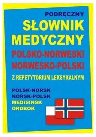 Podręczny słownik medyczny polsko-norweski vv 