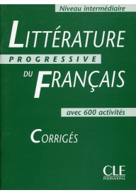 Litterature progressive du francais intermediaire corriges - Litterature progressive du francais debutant corriges - Nowela - - 