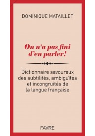 On n'a pas fini d'en parler! Dictionnaire savoureux des subtilites, ambiguites et incongruites de la langue française - Słownik medyczny pol-franc vv + definicje haseł - Nowela - Słownik francuski - 