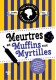 Enquetes d'Hannah Swensen Tome 3 Meurtres et muffins aux myrtilles przekład francuski