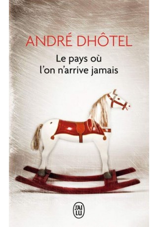 Pays ou l'on n'arrive jamais Pays ou l'on n'arrive jamais