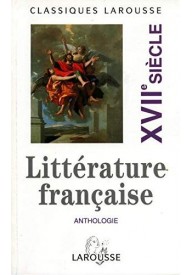 Litterature francaise XVII siecle anthologie - Larousse (3) - Nowela - - 