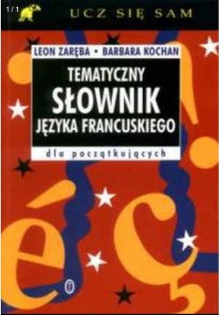 Słownik tematyczny języka francuskiego dla początkujących 