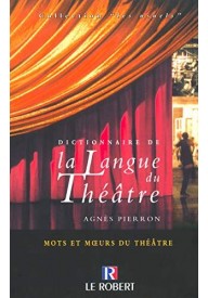 Dictionnaire usuels de la langue du theatre - Dictionnaire du francais Robert & Cle - Nowela - - 