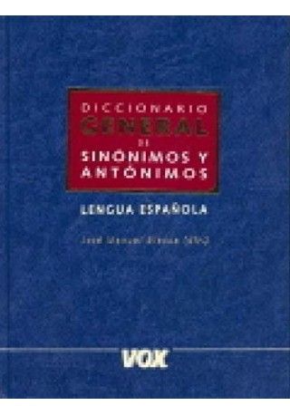 Diccionario general de sinonimos y antonimos lengua espanola 