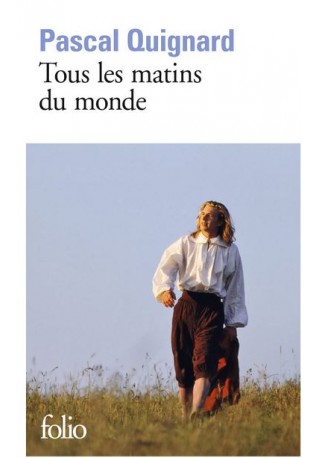 Tous les matins du monde /folio/ 