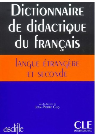 Dictionnaire de didactique du francais langue etrangere 