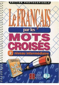 Francais par les mots croises 2 edition photocopiable - Francais par les textes 1 corriges - Nowela - - 