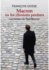 Macron ou les illusions perdues - Les larmes de Paul Ricoeur literatura francuska - Regiment noir Henry Bauchau J'ai lu - - 