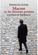 Macron ou les illusions perdues - Les larmes de Paul Ricoeur literatura francuska