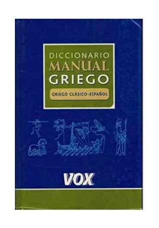 Diccionario manual griego Griego clasico-espanol 