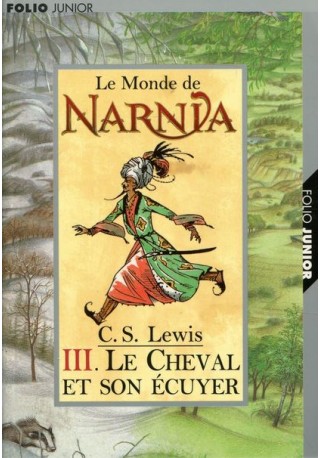 Monde de Narnia III Cheval et son ecuyer /folio/ 